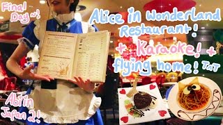 ALICE IN WONDERLAND RESTAURANT?!! | The Final Day - | Karaoke | Flying home | Abipop in Japan 2015 ♡