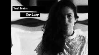 YAEL NAIM – Too Long (2007)