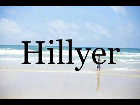 How To Pronounce Hillyer🌈🌈🌈🌈🌈🌈Pronunciation Of Hillyer
