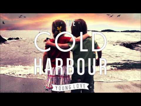 The Cold Harbour - Young Love (feat. Josh Rogers from CROOKS)