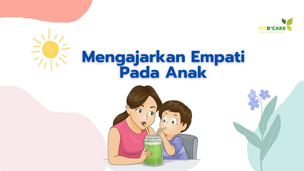 YUK CARI TAHU PENTINGNYA MENGAJARKAN EMPATI PADA ANAK!