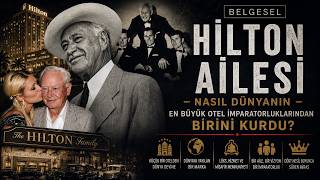 Milyarlarca Dolarlık Servet Aileyi Neden Birbirine Düşürdü? - Hilton Ailesi