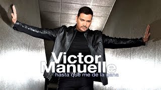 Victor Manuelle - Hasta que me de la gana (New Salsa Nueva Hit 2017 Official Audio)