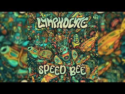 Lymphocyte - Speed Bee (Original Mix)