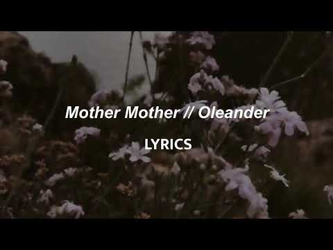 Mother Mother // Oleander (LYRICS)
