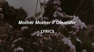 Mother Mother // Oleander (LYRICS)
