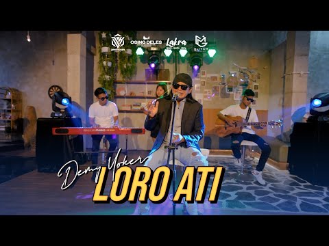LORO ATI | Demy Yoker | Kadung mung riko pingin ngelarani | Official video