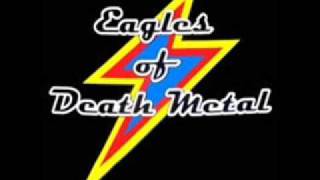 eagles of death metal- Dont speak ( i came to make a bang!)+ lyrics