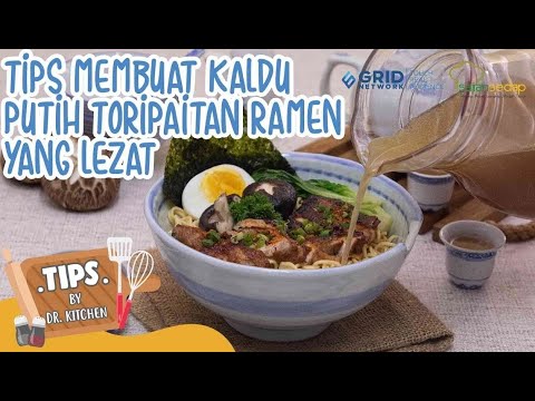 TIPS MEMBUAT KALDU PUTIH TORIPAITEN RAMEN LEZAT DAN GAMPANG