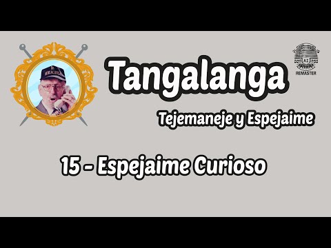 Tangalanga - Tejemaneje y Espejaime