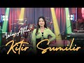 LALA ATILA - KITIR SUMILIR ( OFFICIAL LIVE MUSIC )
