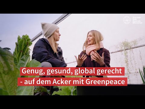 Genug, gesund, global gerecht? — Klimagerechtigkeit mit Greenpeace