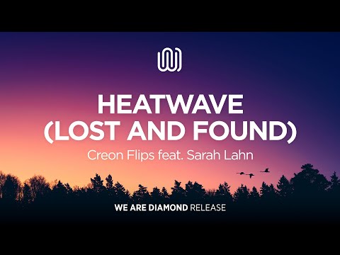 Creon Flips - Heatwave (Lost and Found) [feat. Sarah Lahn]