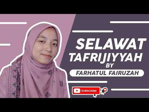 SELAWAT TAFRIJIYYAH By Farhatul Fairuzah