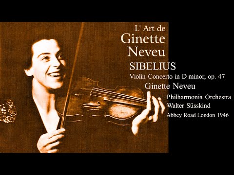 SIBELIUS − Violin Concerto op. 47 - Ginette Neveu, Philharmonia Orchestra, Walter Süsskind - 1946