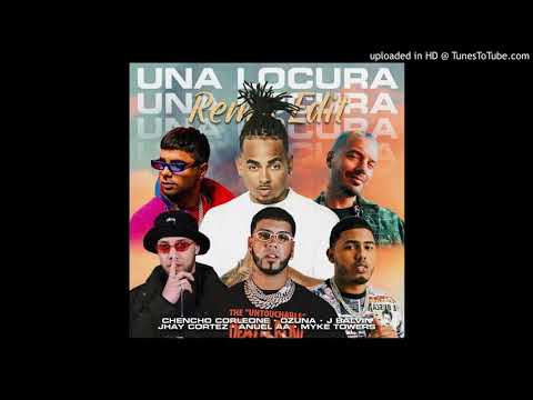 Una Locura Remix  Ozuna, Chencho Corleone, J Balvin, Myke Towers, Anuel AA, Jhay