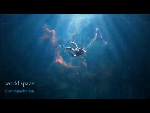 Cosmiqualization - World Space (Voice Edit) HQ