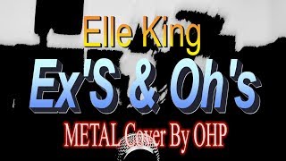 Elle King - Ex's &amp; Oh's (METAL Cover By OHP)