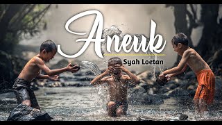 Download lagu Syah Loetan - Aneuk | Lagu Aceh Terbaru 2020 mp3 Download lagu Syah Loetan - Aneuk | Lagu Aceh Terbaru 2020 mp3