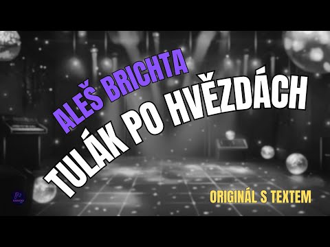 ???? Aleš Brichta – Tulák po hvězdách | Originál s textem ????