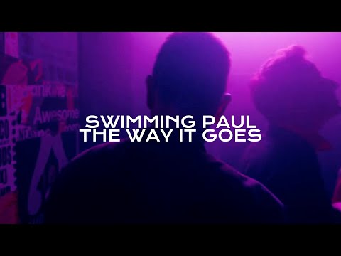 Swimming Paul - The Way It Goes