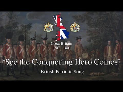‘See the Conquering Hero Comes’ - British Patriotic Song