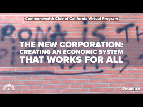 The New Corporation: Creating an economic system that works for all