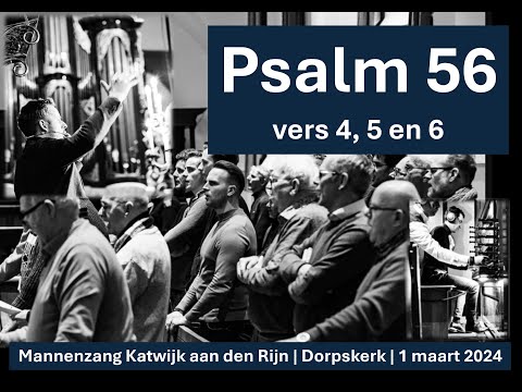 Psalm 56 vers 4, 5 en 6 | Mannenzang Dorpskerk Katwijk aan den Rijn