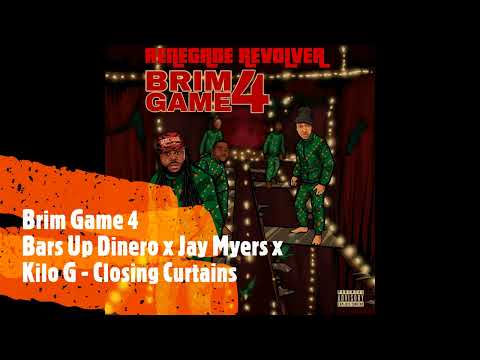Brim Game 4 - Bars Up Dinero x Jay Myers x Kilo G - Closing Curtains