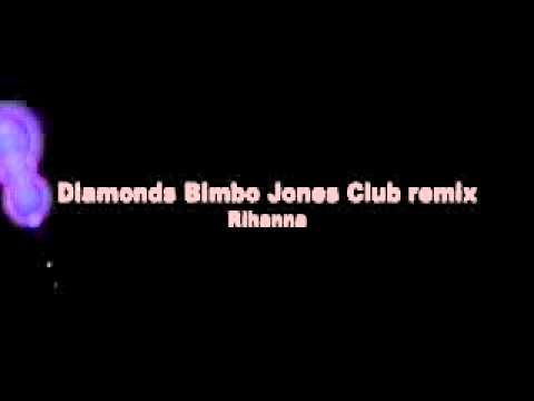 Rihanna Diamonds Bimbo Jones Club Remix