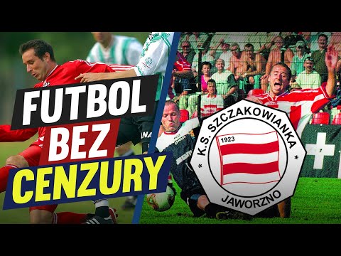 FUTBOL BEZ CENZURY: SZCZAKOWIANKA I BARAŻE