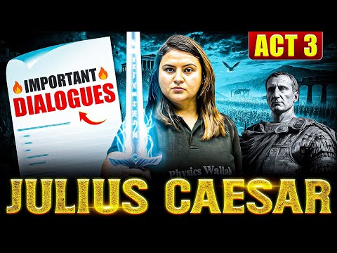 Julius Caesar Class 10 ACT 3 Explained in 1 Shot | Important Dialogues | Hindi Summary
