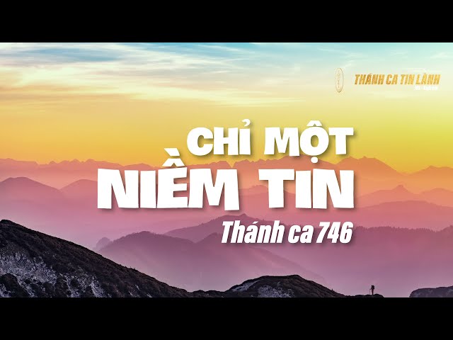 THÁNH CA 746 | CHỈ MỘT NIỀM TIN | KARAOKE  THÁNH CA TIN LÀNH