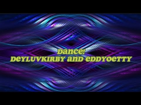 dance! - deyluvkirby + eddyoetty | Lyric Video