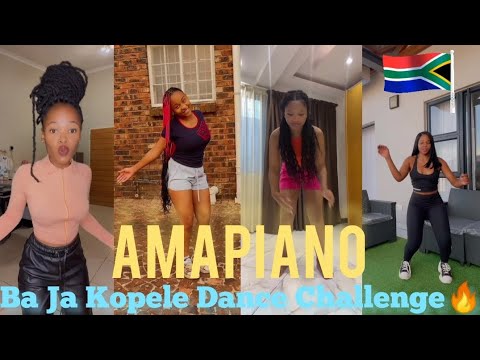 Ba Ja Kopele Amapiano Tik Tok Dance Challenge Video Compilation🇿🇦🔥