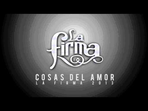 Cosas del Amor - La Firma - 2013 @ArribaChicago