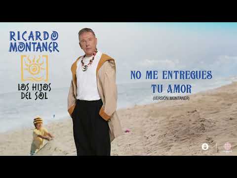 No Me Entregues Tu Amor - Ricardo Montaner