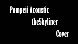 Pompeii [Bastille Cover]