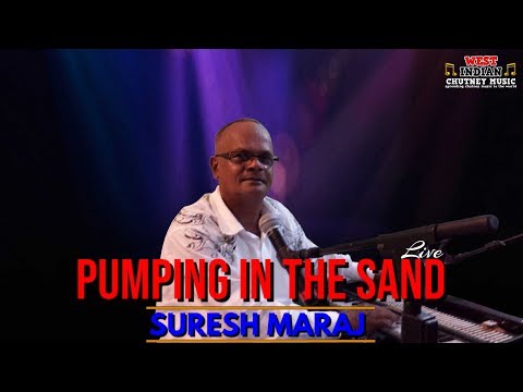Suresh Maraj - Pumping In The Sand & Pitbull [Live Remastered] (Traditional Chutney)