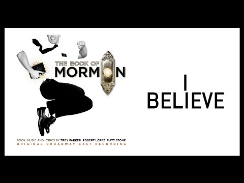 download lagu mp3 mp4 I Believe Book Of Mormon Lyrics, download lagu I Believe Book Of Mormon Lyrics gratis, unduh video klip I Believe Book Of Mormon Lyrics