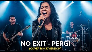 Download lagu NO EXIT - PERGI | COVER ROCK VERSION (Cover By Darung_Ka) mp3