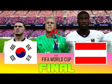 SOUTH KOREA vs AUSTRIA - Final FIFA World Cup 2026 | Full Match All Goals | Football Match