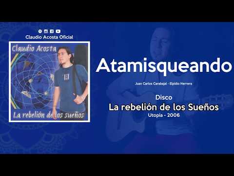 Claudio Acosta - Atamisqueando