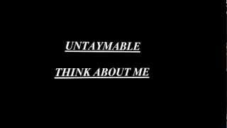 Untaymable - Think About Me