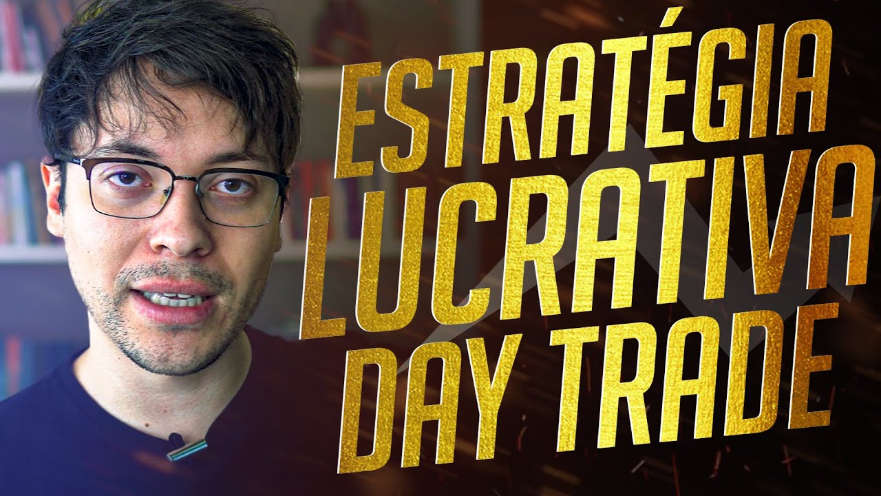 A ESTRATÉGIA MAIS LUCRATIVA PARA DAY TRADE