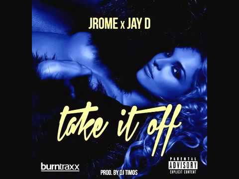 Jrome x Jay D - Take It Off (Prod. By DJ Timos) (Music RnBass)