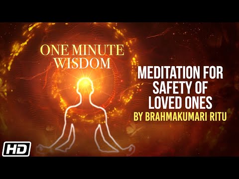 Meditation for safety of Loved ones | Day 239 | योग - अपनों की सुरक्षा के लिए | Brahmakumari Ritu