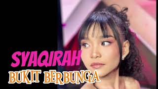 Download lagu WAWW SYAQIRAH DA7 ~ BUKIT BERBUNGA mp3 Download lagu WAWW SYAQIRAH DA7 ~ BUKIT BERBUNGA mp3