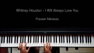 Download lagu Whitney Houston - I will always love you | Piano Cover | Praveen Menezes mp3