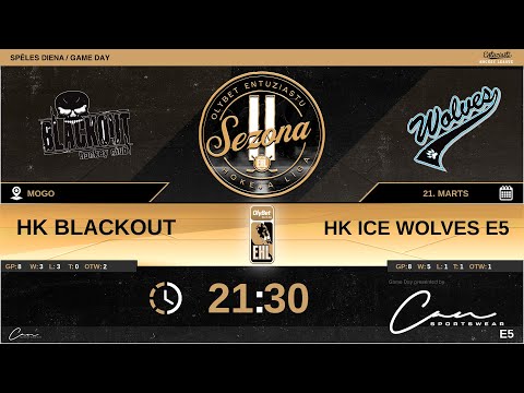 2022 03 21 HK Blackout - HK Ice Wolves E5